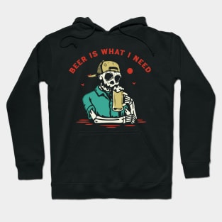 Beer is What I Need Hoodie